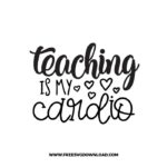 Teaching is my cardio SVG & PNG, SVG Free Download, SVG files for cricut, teacher svg, school svg, teacher shirt svg, funny teacher svg, techer quotes svg, apple svg, teacher life svg, back to school svg