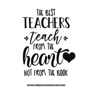 The Best Teachers Teach From Free SVG File