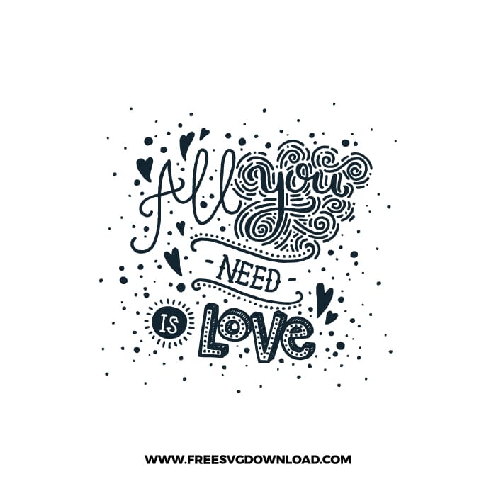 All You Need Is Love 4 SVG & PNG, SVG Free Download, SVG for Cricut Design, love svg, valentines day svg, be my valentine svg