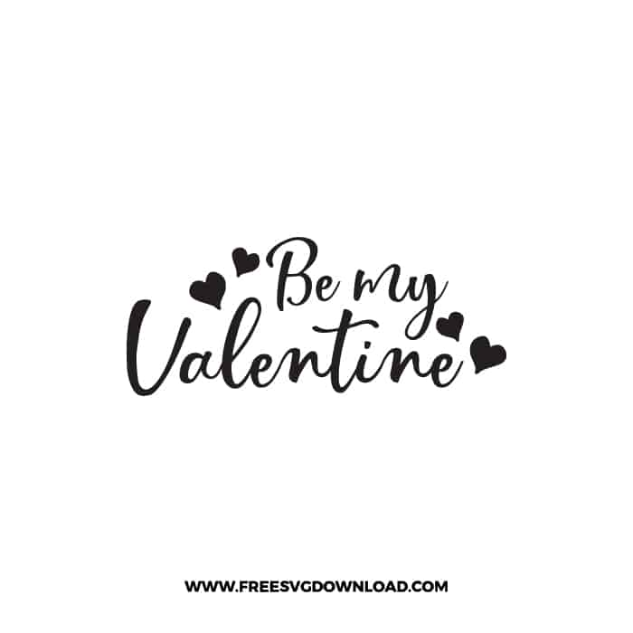 Be My Valentine SVG & PNG, SVG Free Download, SVG for Cricut Design Silhouette, love svg, valentines day svg, be my valentine svg