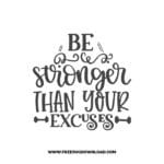 Be Stronger Than Your Excuses free SVG & PNG, SVG Free Download, SVG for Cricut Design Silhouette, quote, inspirational svg, motivational