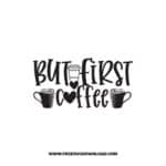 But First Coffee SVG & PNG, SVG Free Download,  SVG for Cricut Design Silhouette, svg files for cricut, mom life svg, mom svg