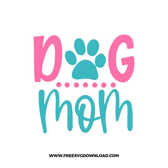Dog Mom 2 SVG & PNG, SVG Free Download,  SVG for Cricut Design Silhouette, svg files for cricut, mom life svg