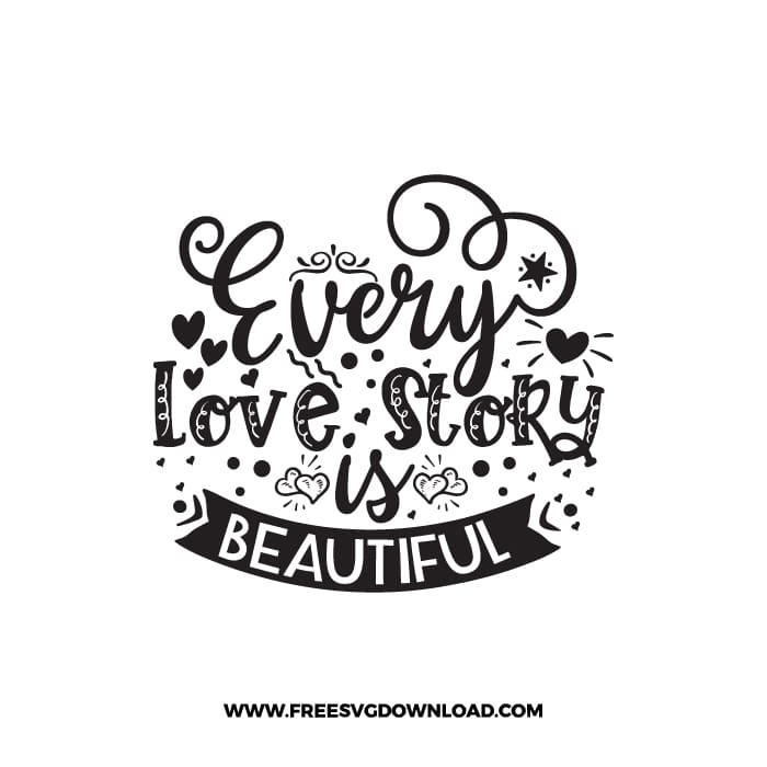 Every Love Story Is Beautiful SVG & PNG, SVG Free Download, SVG for Cricut Design, love svg, valentines day svg, be my valentine svg