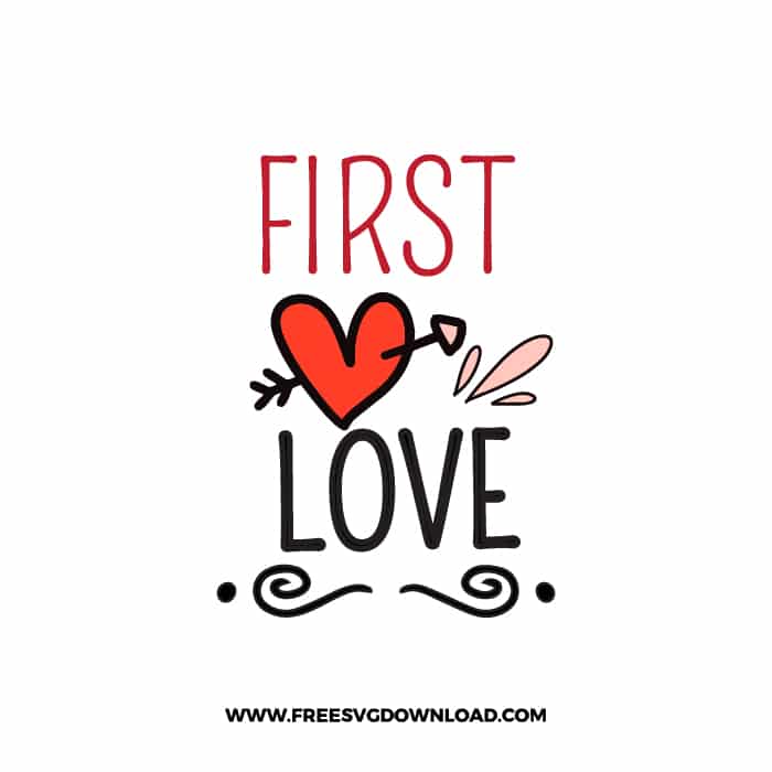 First Love SVG & PNG, SVG Free Download, SVG for Cricut Design, love svg, valentines day svg, be my valentine svg