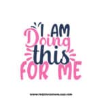 I Am Doing This For Me Download, SVG for Cricut Design Silhouette, quote svg, inspirational svg, motivational svg,