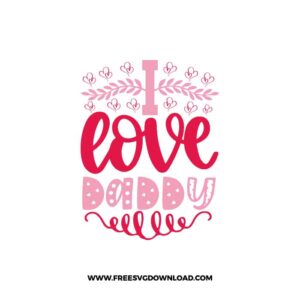 I Love Daddy Cricut Free SVG File