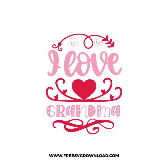 I Love Grandma 2 SVG & PNG, SVG Free Download, SVG for Cricut Design, love svg, valentines day svg, be my valentine svg