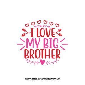 I Love My Big Brother Free SVG File