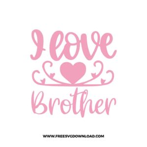 I Love My Brother Free SVG File