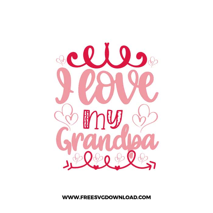 I Love My Grandpa 2 SVG & PNG, SVG Free Download, SVG for Cricut Design, love svg, valentines day svg, be my valentine svg