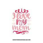 I Love My Mom 2 SVG & PNG, SVG Free Download, SVG for Cricut Design, love svg, valentines day svg, be my valentine svg
