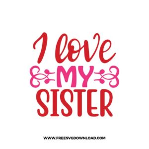 I Love My Sister Free SVG File