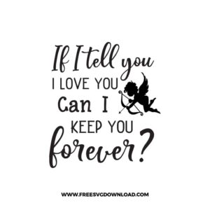 If I Tell You That I Love You Free SVG File