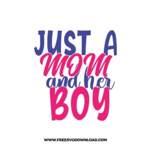 Just A Mom And Her Boy 2 SVG & PNG, SVG Free Download,  SVG for Cricut Design Silhouette, svg files for cricut, mom life svg, mom svg