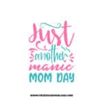 Just Another Manic Mom Day SVG & PNG, SVG Free Download,  SVG for Cricut Design Silhouette, svg files for cricut, mom life svg