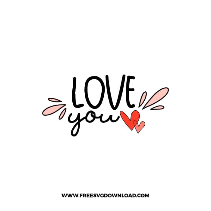 Love You SVG & PNG, SVG Free Download, SVG for Cricut Design, love svg, valentines day svg, be my valentine svg
