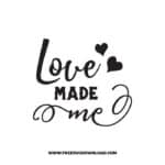Love made Me SVG & PNG, SVG Free Download, SVG for Cricut Design Silhouette, love svg, valentines day svg, be my valentine svg