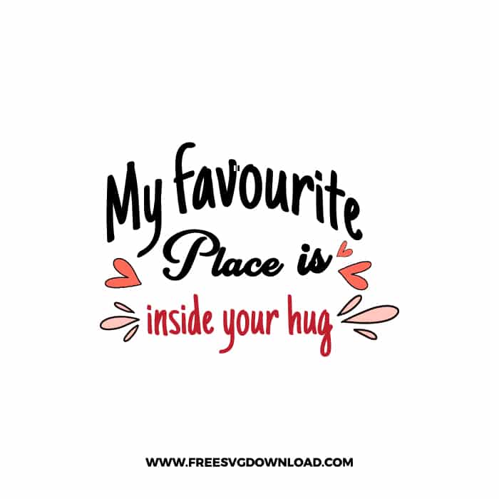 My Favorite Place SVG & PNG, SVG Free Download, SVG for Cricut Design, love svg, valentines day svg, be my valentine svg