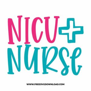 NICU Nurse SVG & PNG, SVG Free Download, SVG for Cricut, nurse svg, nursing svg, nurse life svg, stethoscope svg, doctor svg, medical svg