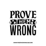 Prove Them Wrong 2 free SVG & PNG, SVG Free Download, SVG for Cricut Design Silhouette, quote svg, inspirational svg, motivational svg,
