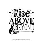Rise Above & Beyond free SVG & PNG, SVG Free Download, SVG for Cricut Design Silhouette, quote svg, inspirational svg, motivational svg,
