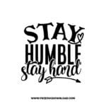 Stay Humble Stay Hard free SVG & PNG, SVG Free Download, SVG for Cricut Design Silhouette, quote svg, inspirational svg, motivational svg,