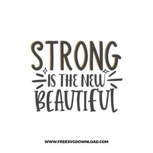 Strong Is The New Beautiful free SVG & PNG, SVG Free Download, SVG for Cricut Design Silhouette, quote svg, inspirational svg, motivational