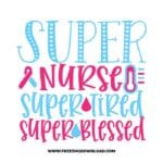 Super Nurse Super Tired SVG & PNG, SVG Free Download, SVG for Cricut, nurse svg, nursing svg, nurse life svg, stethoscope svg, doctor svg