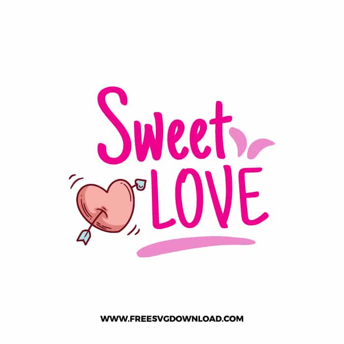 Sweet Love SVG & PNG, SVG Free Download, SVG for Cricut Design, love svg, valentines day svg, be my valentine svg