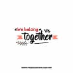 We Belong Together SVG & PNG, SVG Free Download, SVG for Cricut Design, love svg, valentines day svg, be my valentine svg