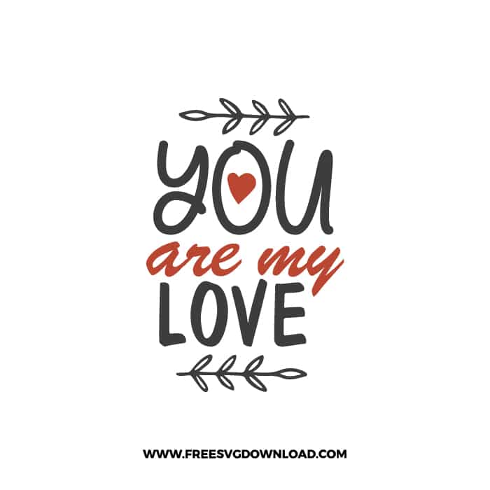 You Are Love 2 SVG & PNG, SVG Free Download, SVG for Cricut Design, love svg, valentines day svg, be my valentine svg