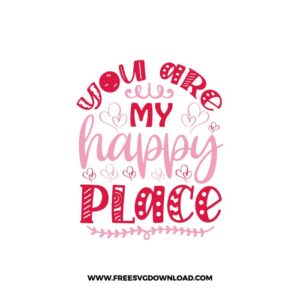 You Are My Happy Place Cricut Free SVG File