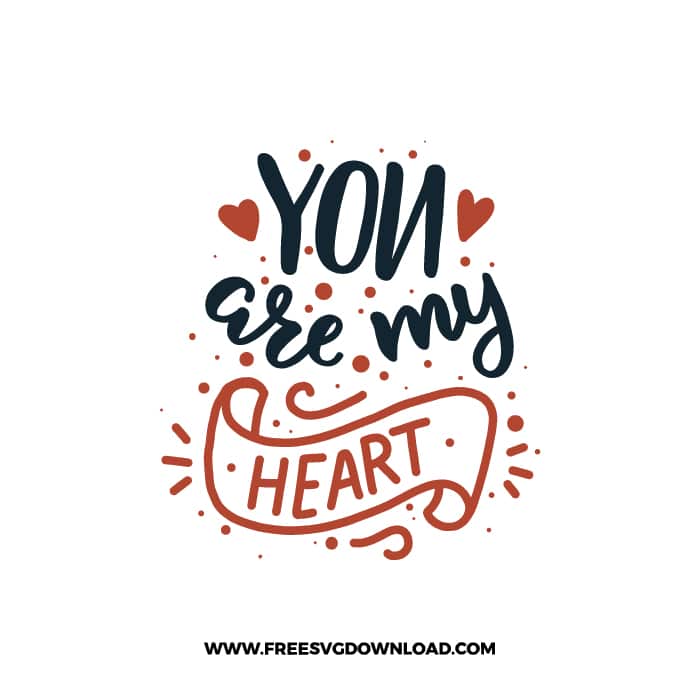 You Are My Heart SVG & PNG, SVG Free Download, SVG for Cricut Design, love svg, valentines day svg, be my valentine svg