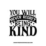 You Will Never Regret Being Kind free SVG & PNG, SVG Free Download, SVG for Cricut Design Silhouette, quote, inspirational, motivational