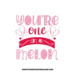 You're One In a Melon SVG & PNG, SVG Free Download, SVG for Cricut Design, love svg, valentines day svg, be my valentine svg
