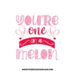 You're One In a Melon SVG & PNG, SVG Free Download, SVG for Cricut Design, love svg, valentines day svg, be my valentine svg