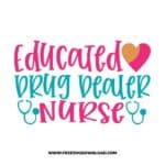 Educated drug dealer nurse SVG & PNG, SVG Free Download, SVG for Cricut, nurse svg, nursing svg, nurse life svg, stethoscope svg, doctor svg