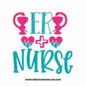 Er nurse SVG & PNG, SVG Free Download, SVG for Cricut, nurse svg, nursing svg, nurse life svg, stethoscope svg, doctor svg, medical svg