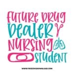 Future drug dealer nursing student SVG & PNG, SVG Free Download, SVG for Cricut, nurse svg, nursing svg, nurse life svg, stethoscope svg