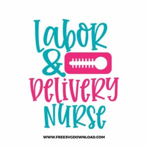 Labor & Delivery Nurse Free SVG File