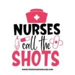 Nurses call the shots SVG & PNG, SVG Free Download, SVG for Cricut, nurse svg, nursing svg, nurse life svg, stethoscope svg, medical svg
