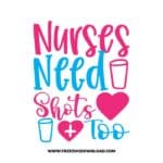 Nurses need shots too SVG & PNG, SVG Free Download, SVG for Cricut, nurse svg, nursing svg, nurse life svg, stethoscope svg, doctor svg,
