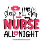 Sleep all day nurse all night SVG & PNG, SVG Free Download, SVG for Cricut, nurse svg, nursing svg, nurse life svg, stethoscope svg, doctor