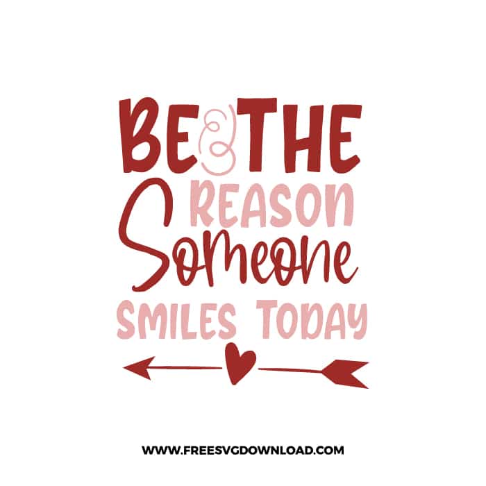Be The Reason Someone Smiles Today 2 free SVG & PNG, SVG Free Download, SVG for Cricut Design Silhouette, quote svg, inspirational svg