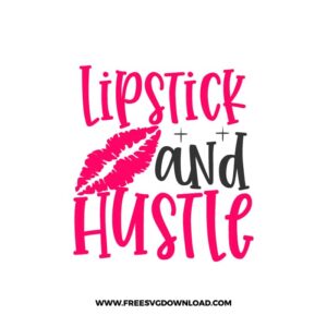 Lipstick and Hustle 2 SVG, Chanel free SVG & PNG, SVG Free Download, SVG files for cricut, make up free svg, beauty, mascara, make up bag svg