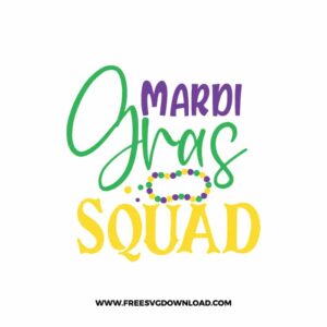 Mardi Gras Squad SVG & PNG, SVG Free Download,  SVG files for cricut, mardi gras free svg, mardi gras png, fat Tuesday, Louisiana svg