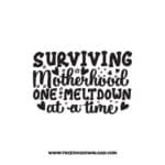 Surviving Motherhood One Meltdown At A Time SVG & PNG, SVG Free Download,  SVG for Cricut Design Silhouette, svg files for cricut, mom life svg