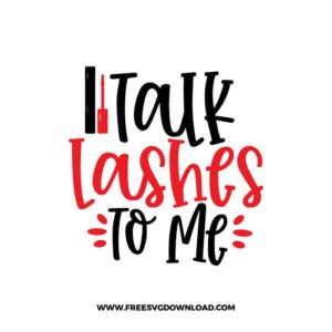 Talk Lashes To Me Free SVG File