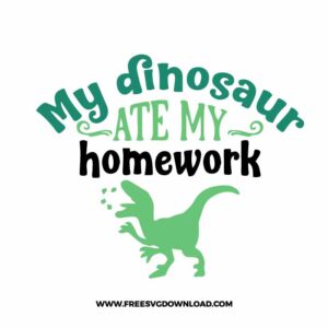 My Dinosaur Ate My Homework SVG, SVG Free Download, SVG for Cricut Design Silhouette, dinosaur png, trex svg, cute dinosaur svg, kids svg, jurassic park svg, free dinosaur svg